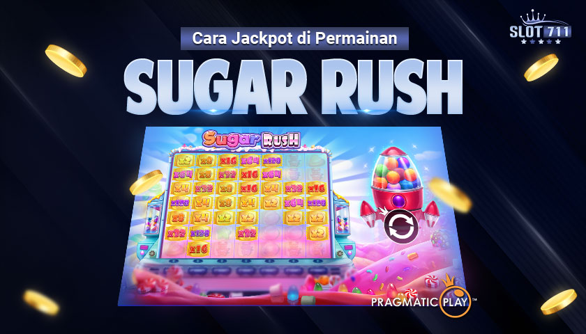 Cara Jackpot di Permainan Sugar Rush