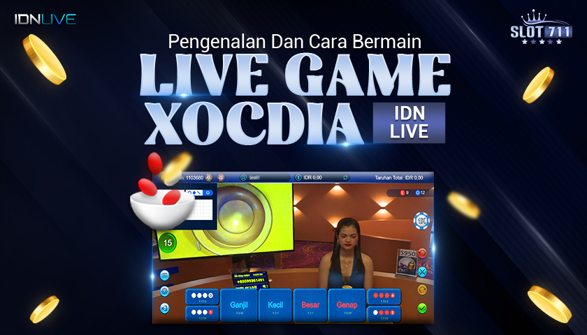 Pengenalan dan Cara Bermain Live Game XocDia IDN Live