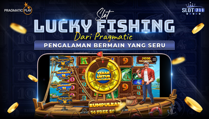 Slot Lucky Fishing dari Pragmatic: Pengalaman Bermain yang Seru