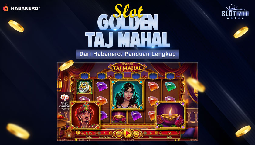 Slot Golden Taj Mahal dari Habanero: Panduan Lengkap