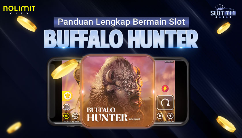 Panduan Lengkap Bermain Slot : Buffalo Hunter