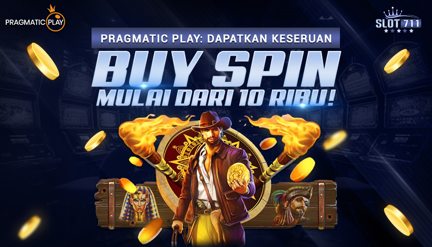 Pragmatic Play: Dapatkan Keseruan Buy Spin Mulai Dari 10 Ribu!