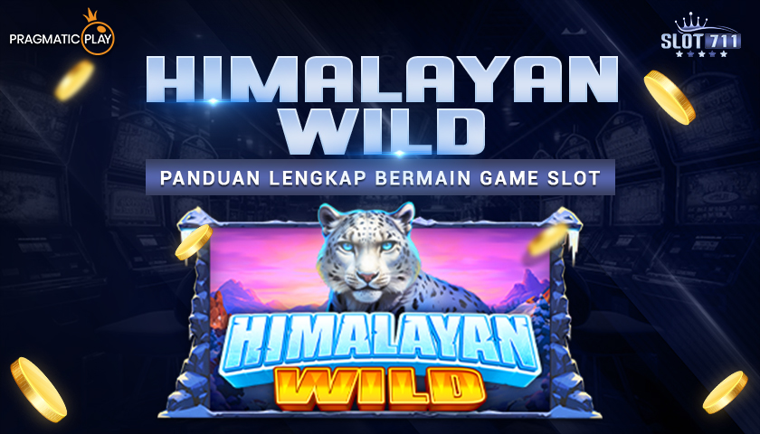 Himalayan Wild: Panduan Lengkap Bermain Game Slot