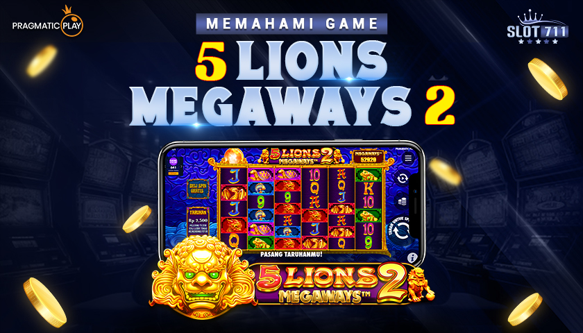 Memahami Game 5 Lions Megaways 2