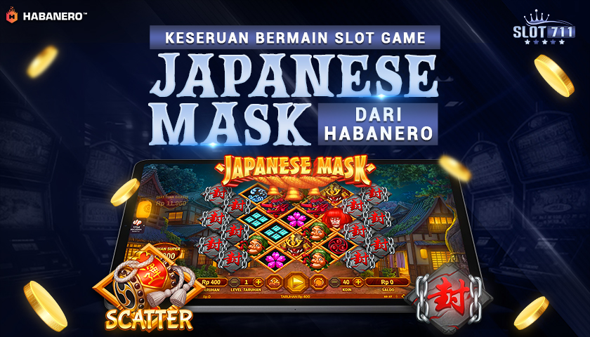 Keseruan Bermain Slot Game Japanese Mask dari Habanero