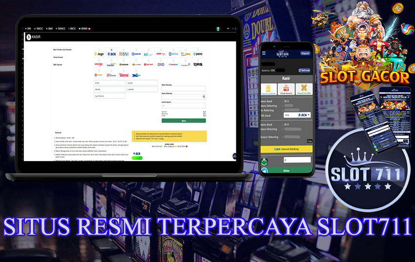 Panduan Lengkap Cara Melakukan Deposit di Situs Slot711