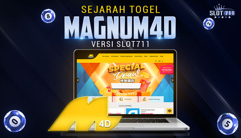 Sejarah Togel Magnum4D Versi Slot711