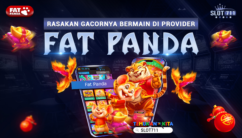 Rasakan Gacornya Bermain di Provider Fat Panda
