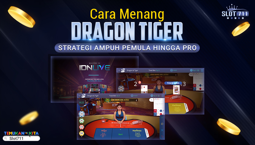 Cara Menang Dragon Tiger: Strategi Ampuh Pemula Hingga Pro